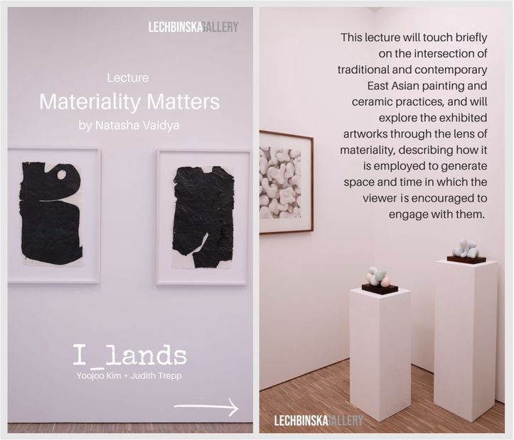 Lecture Materiality Matters at Lechbinska Gallery, exhibition I_Lands / Islands